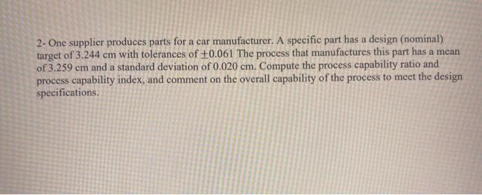 2- One supplier produces parts for a car