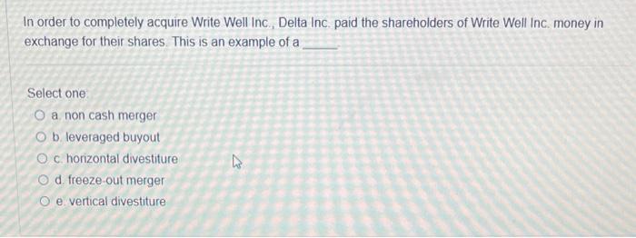 In order to completely acquire Write Well Inc.,