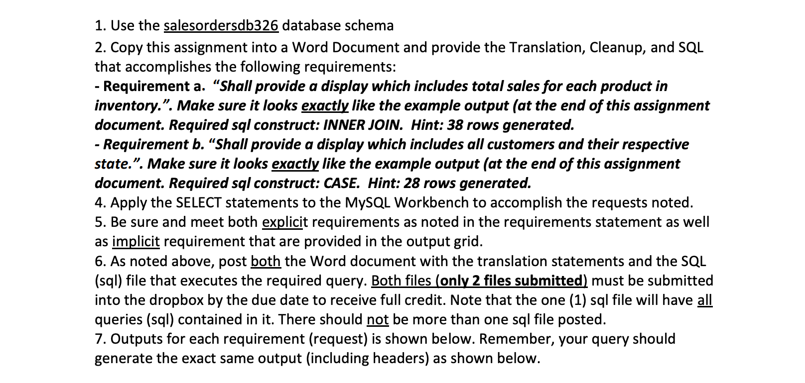 1. Use the salesordersdb326 database schema 2.