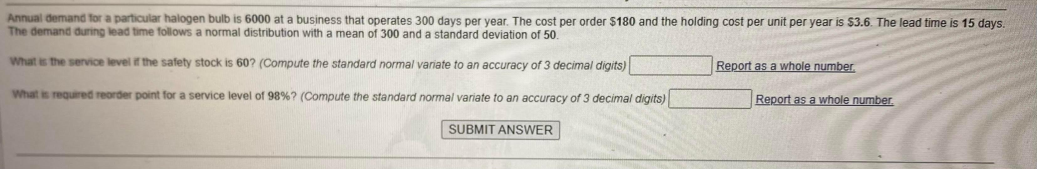 The demand during lead time follows a normal