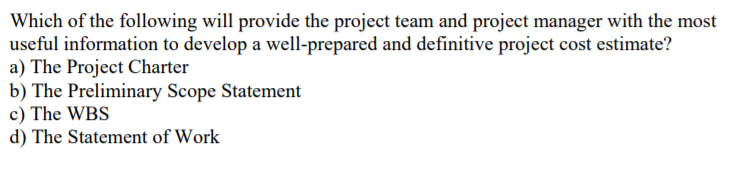 Which of the following will provide the project