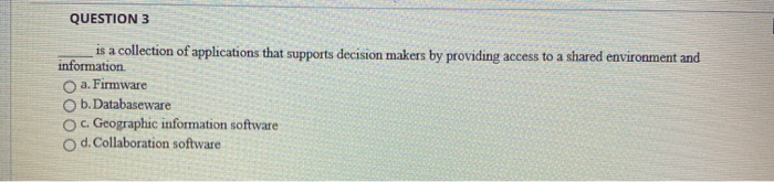 QUESTION 3 is a collection of applications that
