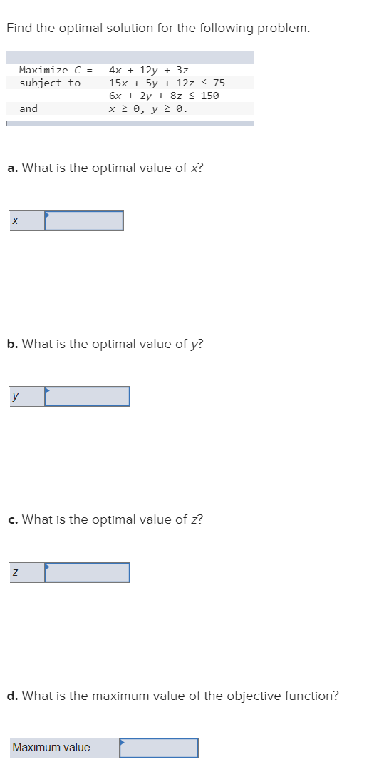 Find the optimal solution for the following
