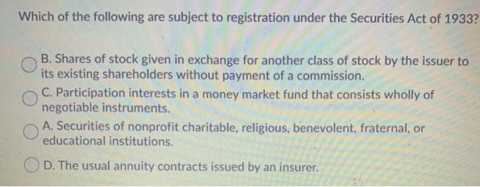 Which of the following are subject to