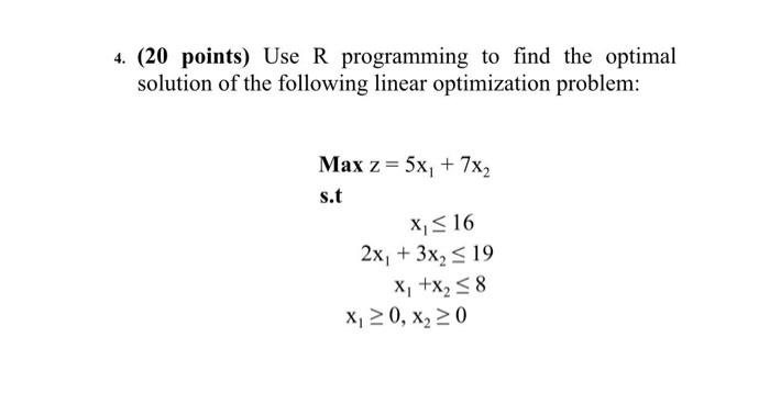 4. (20 points) Use R programming to find the