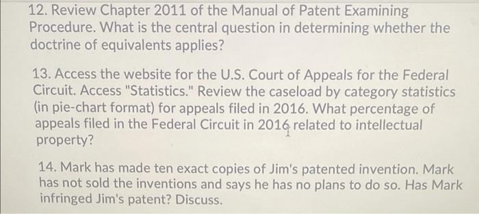 12. Review Chapter 2011 of the Manual of Patent