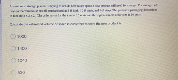 A warehouse storage planner is trying to decide