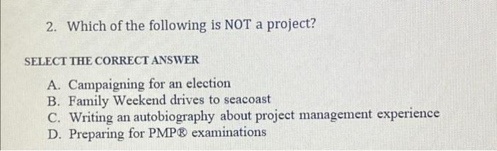 2. Which of the following is NOT a project?