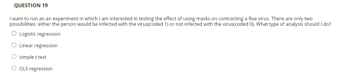 QUESTION 19 I want to run an an experiment in