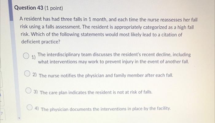 Question 43 (1 point) A resident has had three