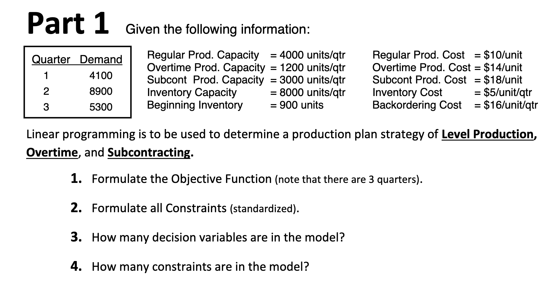 Part 1 Given the following information: Linear