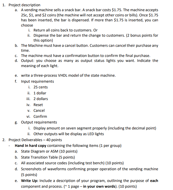 1. Project description a. A vending machine sells