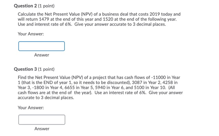 Question 2 (1 point) Calculate the Net Present