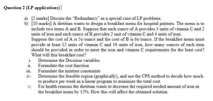 Question 2 (LP applications) a) [2 marks] Discuss