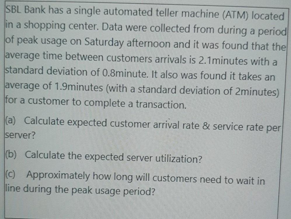 SBL Bank has a single automated teller machine