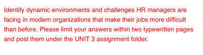 Identify dynamic environments and challenges HR