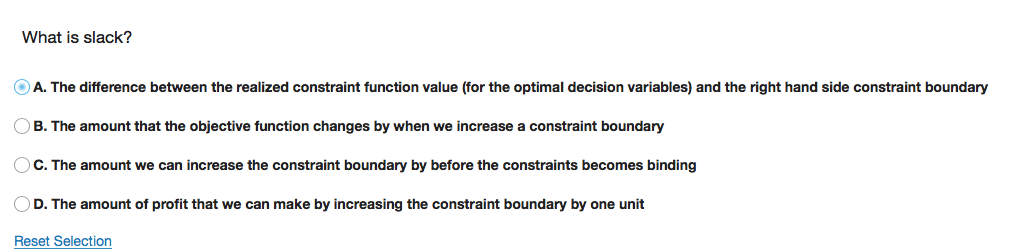 What is slack? A. The difference between the