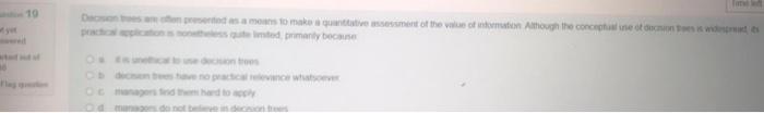 19 Decision trees are often presented as a means