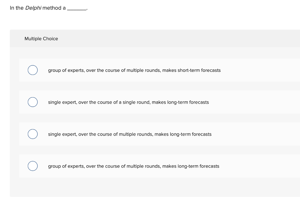What is the correct answer? In the Delphi method