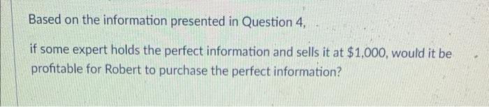 Based on the information presented in Question 4,