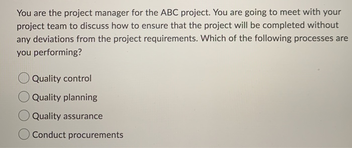 You are the project manager for the ABC project.