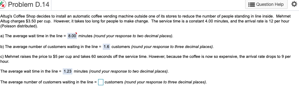 x Problem D.14 Question Help Altug's Coffee Shop