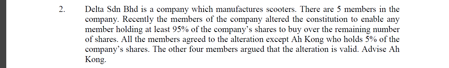Constitution of a Company 2. Delta Sdn Bhd is a