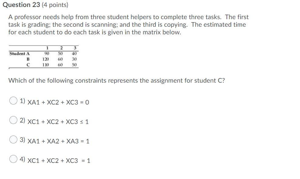 Question 23 (4 points) A professor needs help