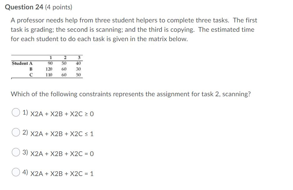 Question 23 (4 points) A professor needs help