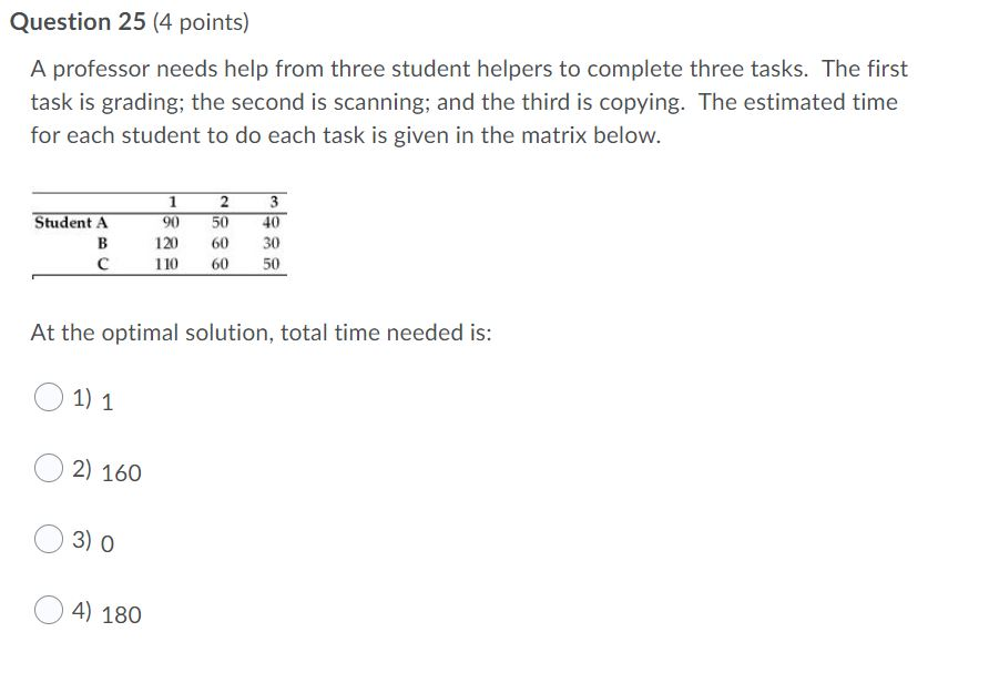 Question 23 (4 points) A professor needs help