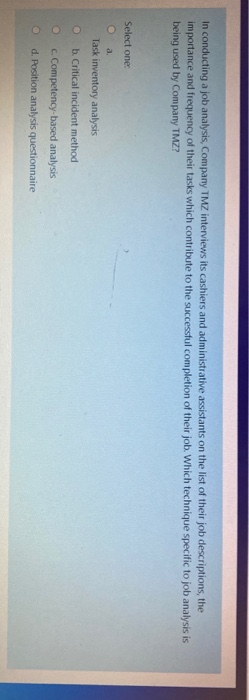 In conducting a job analysis, Company TMZ