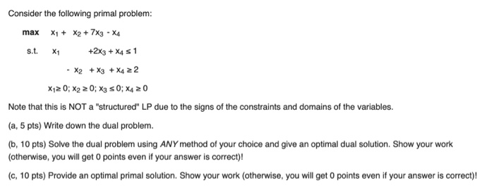 max s.t. X1 Consider the following primal