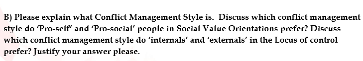 B) Please explain what Conflict Management Style
