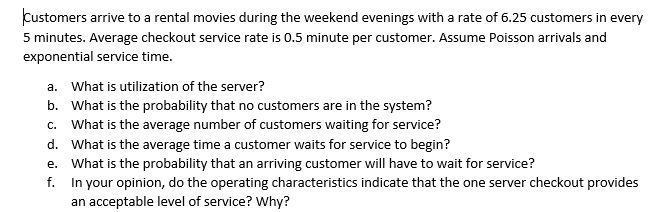 Show all work. Kustomers arrive to a rental