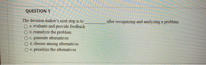 after recognizing and analyzing a problem.