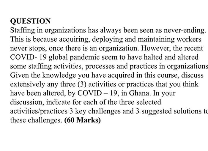 QUESTION Staffing in organizations has always