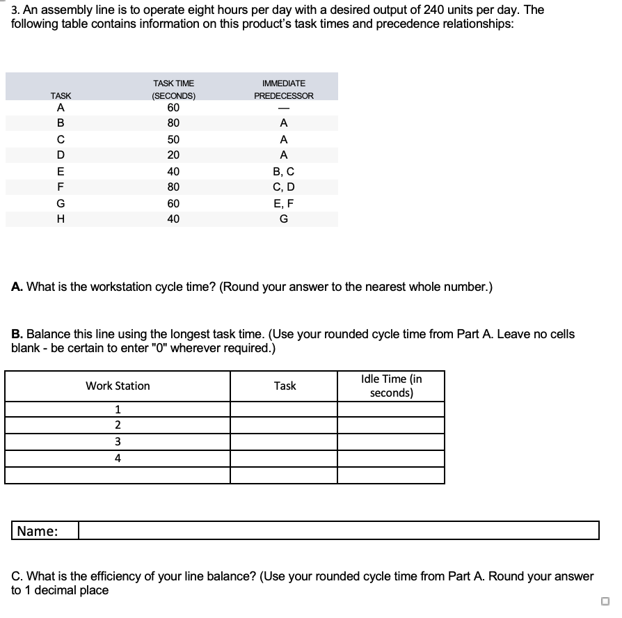 3. An assembly line is to operate eight hours per