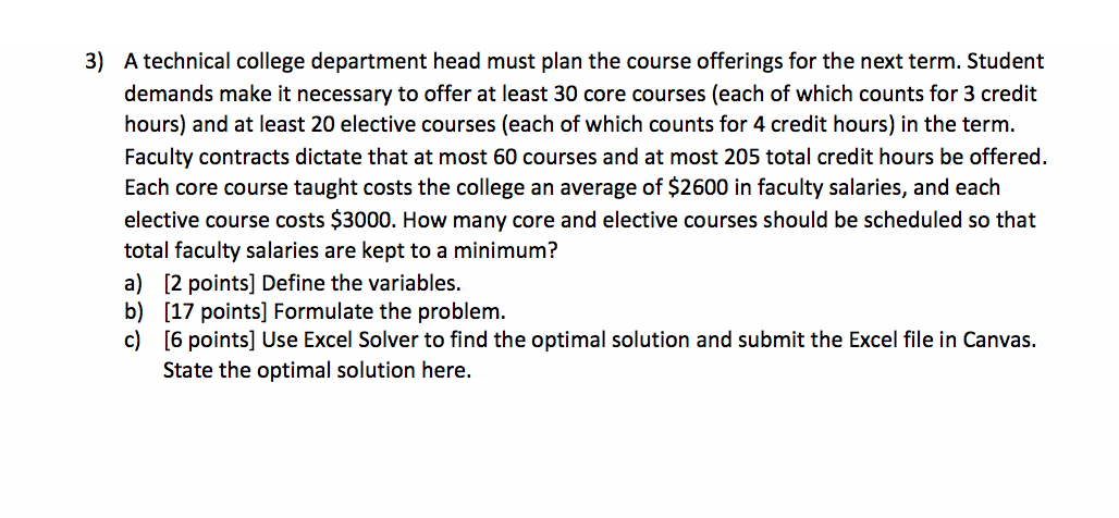 Must use simplex in solver 3) A technical college