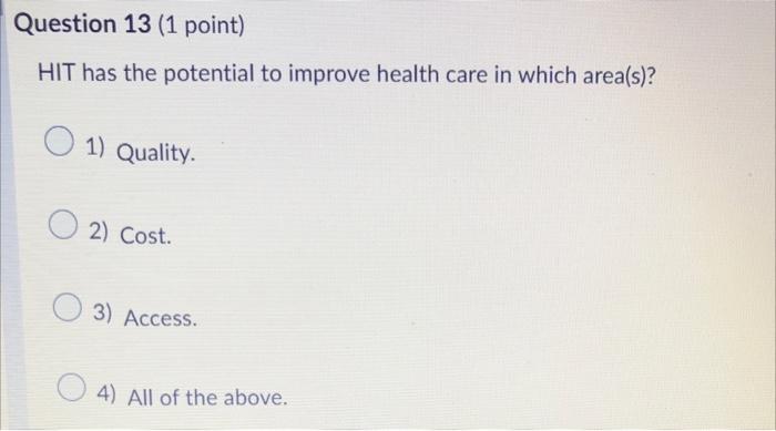 Question 13 (1 point) HIT has the potential to