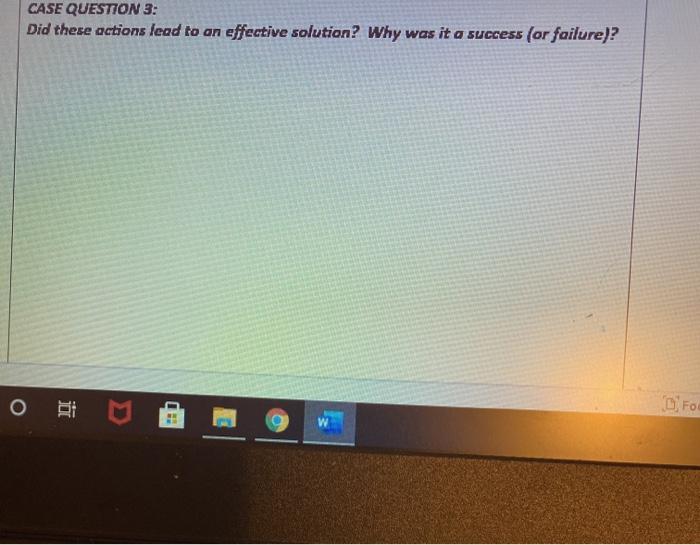 CASE QUESTION 3: Did these actions lead to an