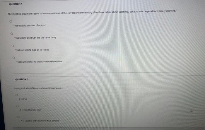 QUESTION 1 The skeptic's argument seems to