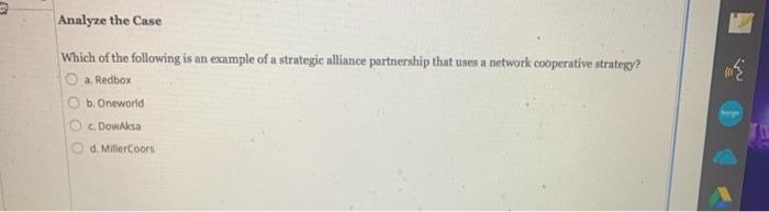 Analyze the Case Which of the following is an