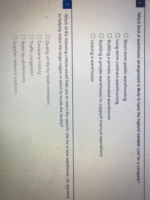 6 Which kind of warehouse arrangement is likely