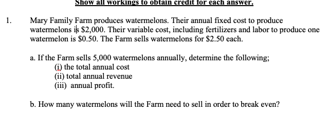 SHOW WORK Show all workings to obtain credit for