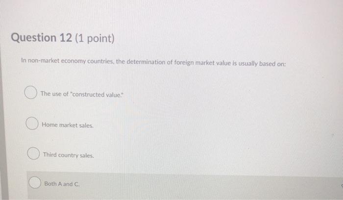 Question 12 (1 point) In non-market economy