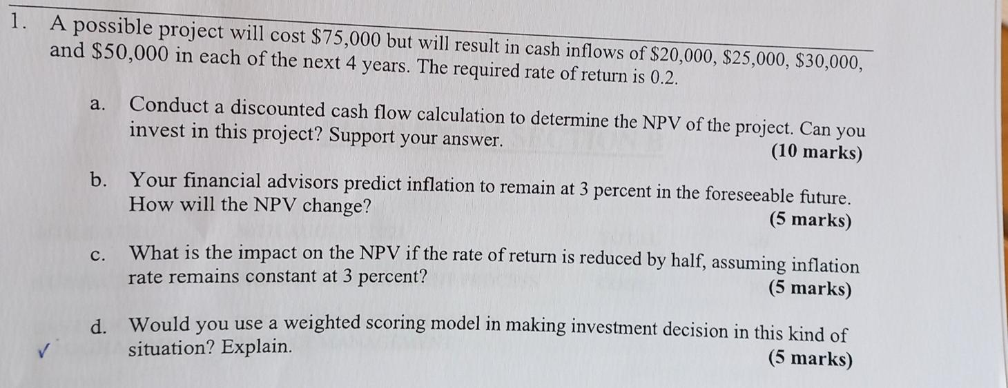 A possible project will cost $75000 but will