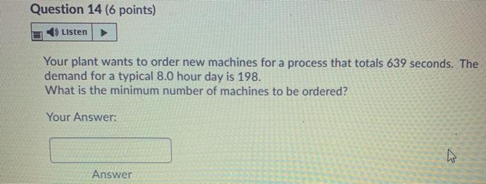 Question 14 (6 points) Listen Your plant wants to