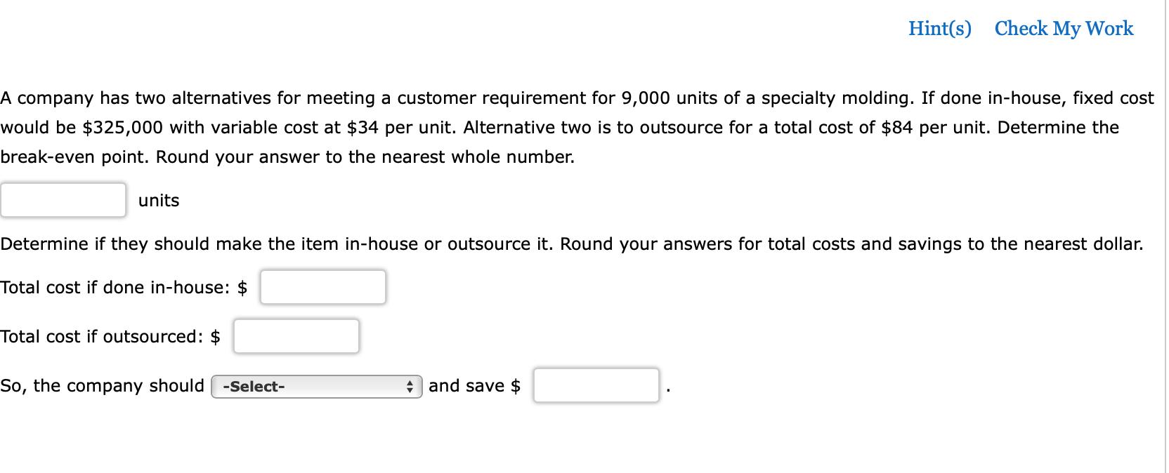 Hint(s) Check My Work A company has two