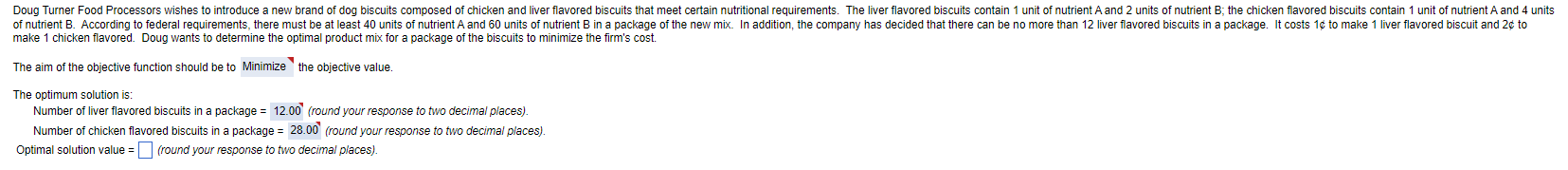 Part 1) The aim of the objective function should