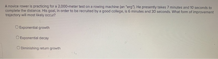 1 a b A novice rower is practicing for a
